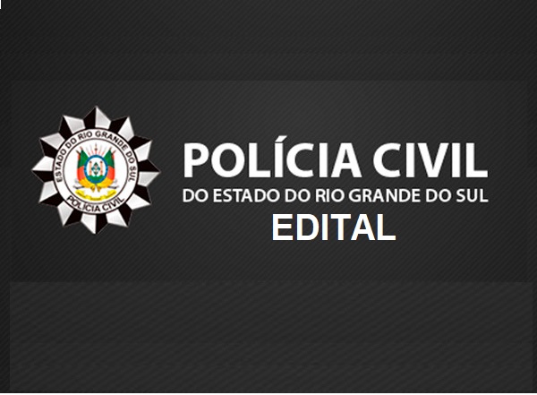 Edital do Concurso Polícia Civil RS 2022